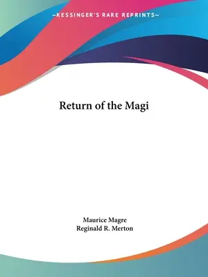 Le retour des mages - Return of the Magi