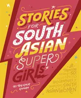 Histoires de super filles d'Asie du Sud - Stories for South Asian Supergirls