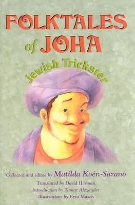 Contes populaires de Joha, le magicien juif - Folktales of Joha, Jewish Trickster