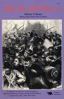 1877 : L'année de la violence - 1877: Year of Violence