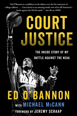 Court Justice : L'histoire de mon combat contre la NCAA - Court Justice: The Inside Story of My Battle Against the NCAA