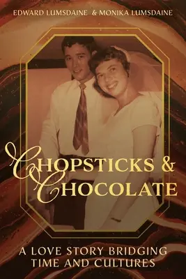 Baguettes et chocolat : Une histoire d'amour entre le temps et les cultures - Chopsticks and Chocolate: A Love Story Bridging Time and Cultures