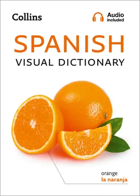 Collins Spanish Visual Dictionary (Dictionnaire visuel de l'espagnol) - Collins Spanish Visual Dictionary