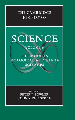 L'histoire des sciences de Cambridge : Volume 6, les sciences biologiques et terrestres modernes - The Cambridge History of Science: Volume 6, the Modern Biological and Earth Sciences