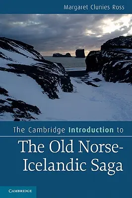 L'introduction de Cambridge à l'ancienne saga nordique et islandaise - The Cambridge Introduction to the Old Norse-Icelandic Saga