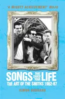 Songs That Saved Your Life (édition révisée) - L'art des Smiths 1982-87 - Songs That Saved Your Life (Revised Edition) - The Art of The Smiths 1982-87