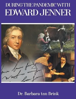 Pendant la pandémie avec Edward Jenner - During the Pandemic with Edward Jenner