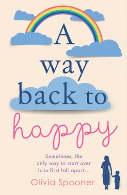 Un retour au bonheur - A Way Back to Happy