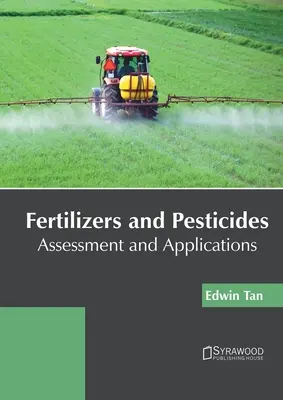 Engrais et pesticides : Évaluation et applications - Fertilizers and Pesticides: Assessment and Applications