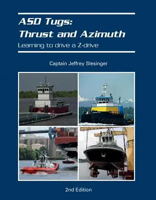 Asd Tugs : Poussée et azimut : Apprendre à conduire un Z-Drive - Asd Tugs: Thrust and Azimuth: Learning to Drive a Z-Drive