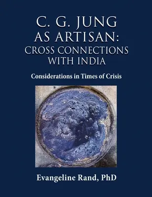C. G. Jung en tant qu'artisan : Considérations en temps de crise - C. G. Jung as Artisan: Considerations in Times of Crisis