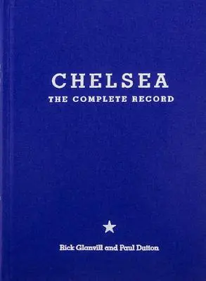 Chelsea : The Complete Record : Édition limitée - Chelsea: The Complete Record: Limited Edition