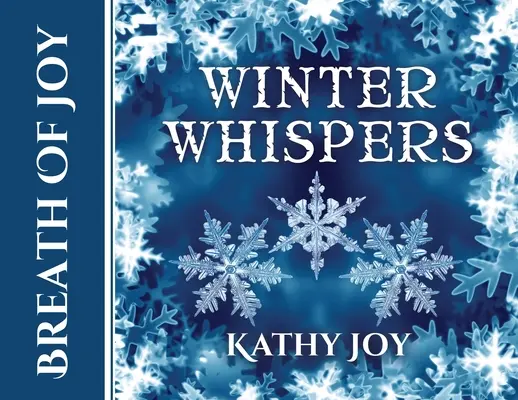 Souffle de joie : Chuchotements d'hiver - Breath of Joy: Winter Whispers