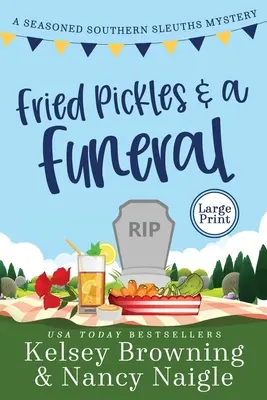 Des cornichons frits et un enterrement : Un mystère humoristique et réconfortant - Fried Pickles and a Funeral: A Humorous and Heartwarming Cozy Mystery