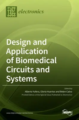 Conception et application des circuits et systèmes biomédicaux - Design and Application of Biomedical Circuits and Systems