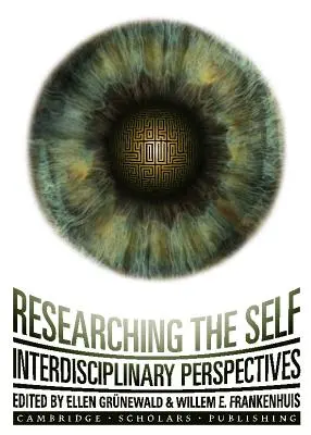 La recherche sur le soi : perspectives interdisciplinaires - Researching the Self: Interdisciplinary Perspectives