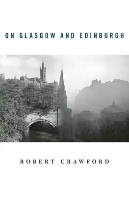 Glasgow et Édimbourg - On Glasgow and Edinburgh