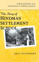 Défis et changements dans les Appalaches : l'histoire de la Hindman Settlement School - Challenge and Change in Appalachia: The Story of Hindman Settlement School