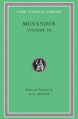 Ménandre Volume III - Menander Volume III