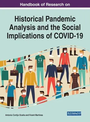 Manuel de recherche sur l'analyse historique des pandémies et les implications sociales du COVID-19 - Handbook of Research on Historical Pandemic Analysis and the Social Implications of COVID-19