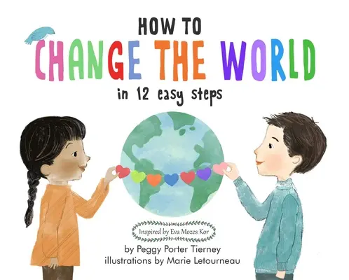 Comment changer le monde en 12 étapes faciles - How to Change the World in 12 Easy Steps