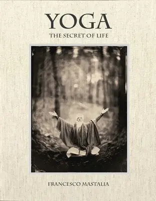 Yoga : le secret de la vie - Yoga: The Secret of Life