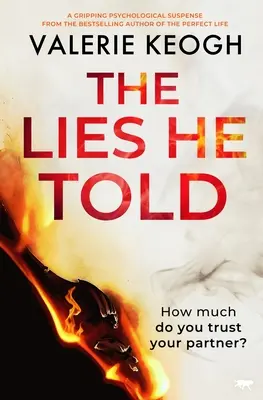 Les mensonges qu'il a racontés : Un suspense psychologique captivant - The Lies He Told: A Gripping Psychological Suspense