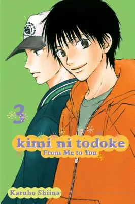 Kimi Ni Todoke : De moi à toi, Tome 3, 3 - Kimi Ni Todoke: From Me to You, Vol. 3, 3