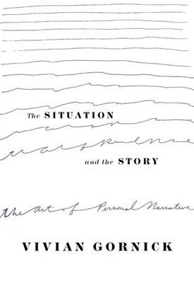 La situation et l'histoire : L'art de la narration personnelle - The Situation and the Story: The Art of Personal Narrative