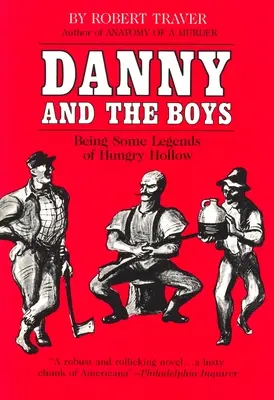 Danny et les garçons : Quelques légendes de Hungry Hollow - Danny and the Boys: Being Some Legends of Hungry Hollow