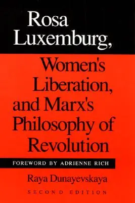 Rosa Luxemburg, la libération des femmes et la philosophie de la révolution de Marx - Rosa Luxemburg, Women's Liberation, and Marx's Philosophy of Revolution