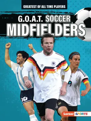 G.O.A.T. Soccer - Milieu de terrain - G.O.A.T. Soccer Midfielders