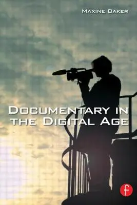 Le documentaire à l'ère numérique - Documentary in the Digital Age