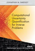 Quantification informatique de l'incertitude pour les problèmes inverses - Computational Uncertainty Quantification for Inverse Problems