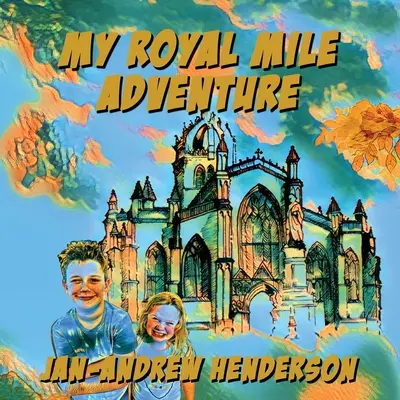 My Royal MIle Adventure (Mon aventure royale) - My Royal MIle Adventure