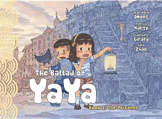 La Ballade de Yaya Livre 2 : Les Prisonniers - The Ballad of Yaya Book 2: The Prisoners