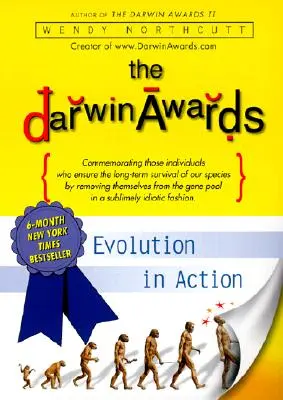 Les prix Darwin : L'évolution en action - The Darwin Awards: Evolution in Action