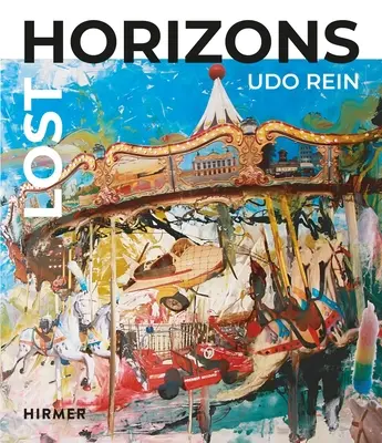 Horizons perdus : Udo Rein - Lost Horizons: Udo Rein