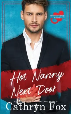 Hot Nanny Next Door : Les Nounous Pratiquement Parfaites Livre 1 - Hot Nanny Next Door: Practically Perfect Nannies Book 1