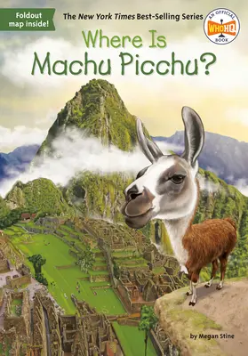 Où se trouve le Machu Picchu ? - Where Is Machu Picchu?