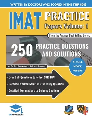 IMAT Practice Papers Volume One : 4 Full Papers with Fully Worked Solutions for the International Medical Admissions Test, 2019 Edition (en anglais) - IMAT Practice Papers Volume One: 4 Full Papers with Fully Worked Solutions for the International Medical Admissions Test, 2019 Edition