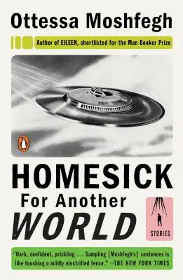 La nostalgie d'un autre monde : Histoires - Homesick for Another World: Stories