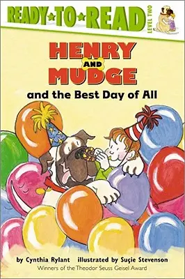 Henry et Mudge et le plus beau des jours : Prêt-à-lire niveau 2 - Henry and Mudge and the Best Day of All: Ready-To-Read Level 2