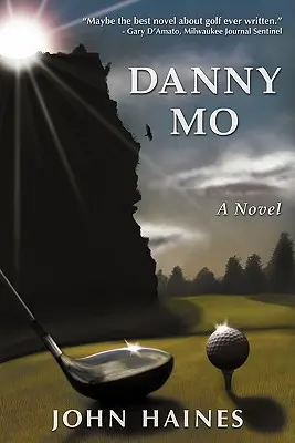 Danny Mo, un roman - Danny Mo a Novel