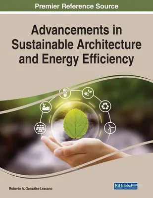 Progrès en matière d'architecture durable et d'efficacité énergétique - Advancements in Sustainable Architecture and Energy Efficiency