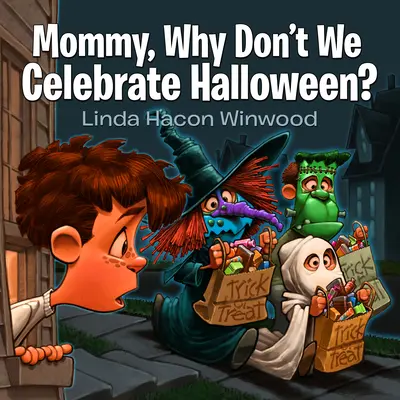 Maman, pourquoi ne fêtons-nous pas Halloween ? - Mommy, Why Don't We Celebrate Halloween?