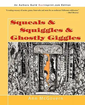 Couinements, grognements et rires fantômes - Squeals & Squiggles & Ghostly Giggles