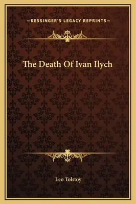 La mort d'Ivan Ilitch - The Death Of Ivan Ilych