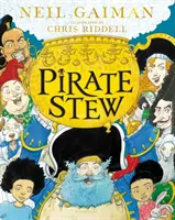 Pirate Stew - Le nouveau livre d'images de Neil Gaiman et Chris Riddell. - Pirate Stew - The show-stopping new picture book from Neil Gaiman and Chris Riddell