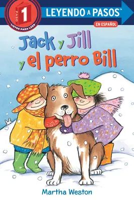 Jack Y Jill Y El Gran Perro Bill (Jack et Jill et le grand chien Bill édition espagnole) - Jack Y Jill Y El Gran Perro Bill (Jack and Jill and Big Dog Bill Spanish Edition)